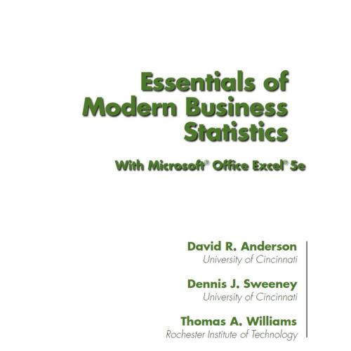 Essentials of Modern Business Statistics with Microsoft Excel 5th Edition - David Anderson, Den...