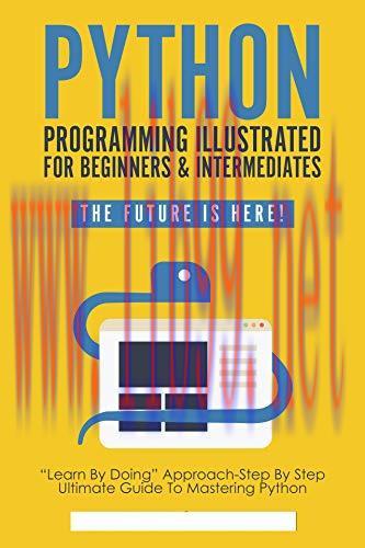 [FOX-Ebook]Python Programming Illustrated - python for dummies and beginners: Begin to Code wit...