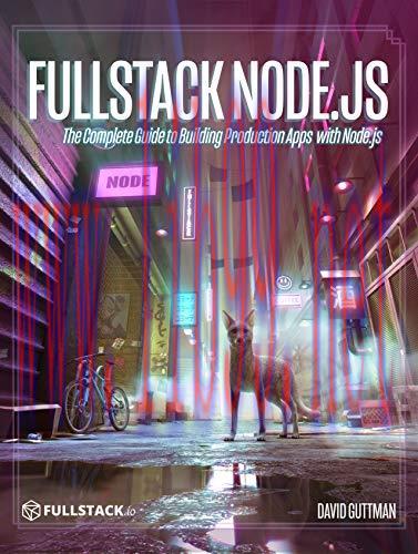 [FOX-Ebook]Fullstack Node.js: The Complete Guide to Building Production Apps with Node.js