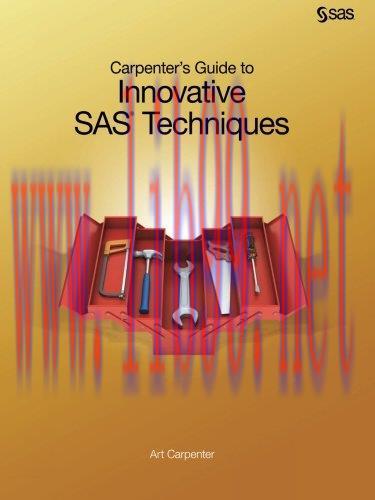 [FOX-Ebook]Carpenter's Guide to Innovative SAS Techniques