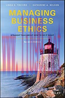 (PDF)Managing Business Ethics: Straight Talk about How to Do It Right, 7th Edition