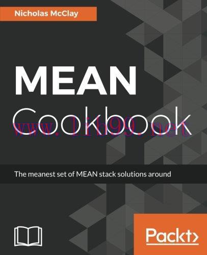[FOX-Ebook]MEAN Cookbook: The meanest set of MEAN stack solutions around