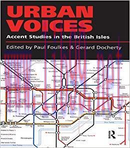 Urban Voices: Accent Studies in the British Isles 1st Edition,
