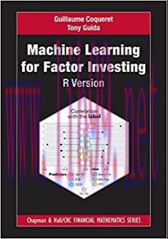 (PDF)Machine Learning for Factor Investing: R Version (Chapman and Hall/CRC Financial Mathemati...