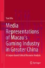 [PDF]Media Representations of Macau&rsquo;s Gaming Industry in Greater China: A Corpus-based Critical...