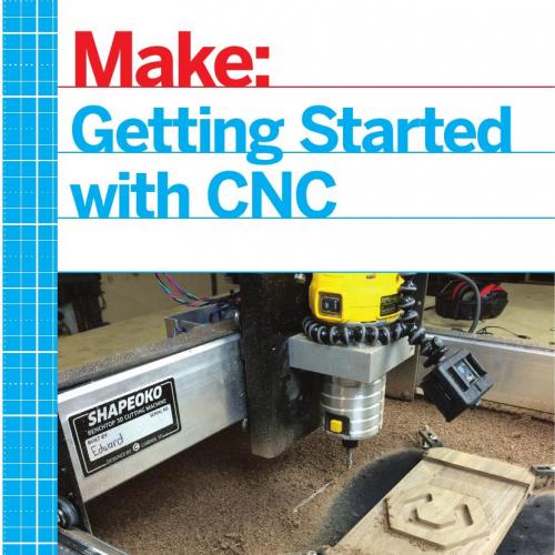 Maker Media Getting Started with CNC 1457183366