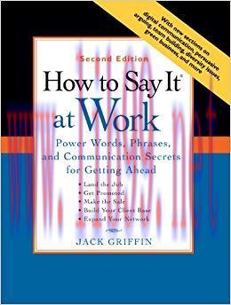 How to Say It at Work, Second Edition: Power Words, Phrases, and Communication Secrets for Gett...