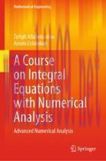 [PDF]A Course on Integral Equations with Numerical Analysis: Advanced Numerical Analysis