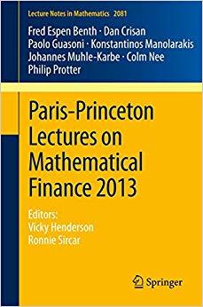 (PDF)Paris-Princeton Lectures on Mathematical Finance 2013 Editors Vicky Henderson, Ronnie Sirc...