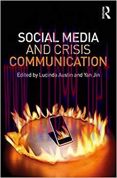 Social Media and Crisis Communication 1st Edition,