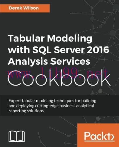 [FOX-Ebook]Tabular Modeling with SQL Server 2016 Analysis Services Cookbook