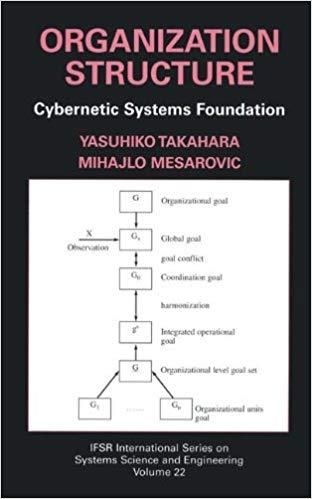 (PDF)Organization Structure Cybernetic Systems Foundation (IFSR International Series in Systems...