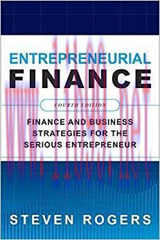(PDF)Entrepreneurial Finance, Fourth Edition: Finance and Business Strategies for the Serious E...