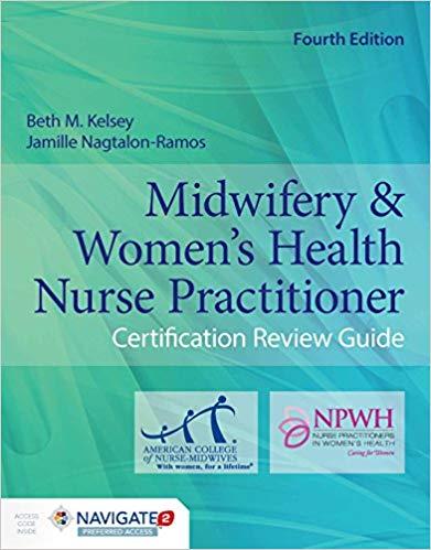 Midwifery & Women&rsquo;s Health Nurse Practitioner Certification Review Guide 4th Edition