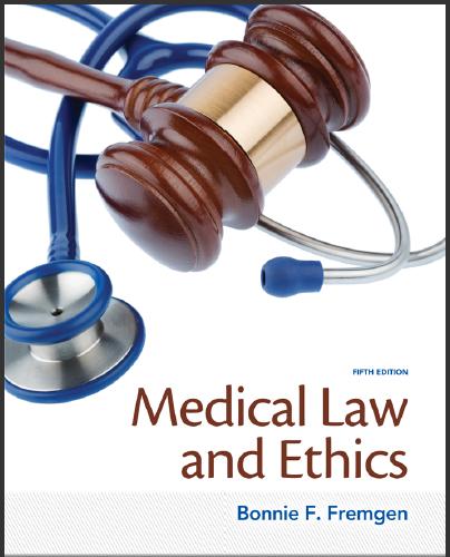 (TB)Medical Law and Ethics, 5th Edition by Bonnie F. Fremgen.zip