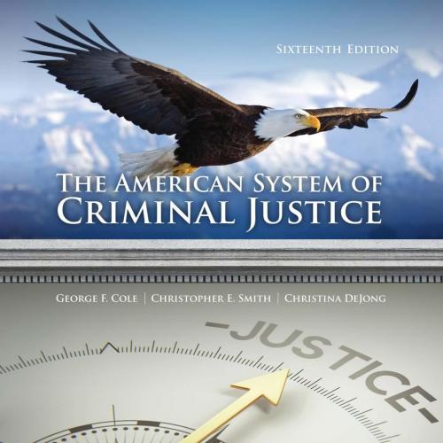 American System of Criminal Justice, 16th ed., The