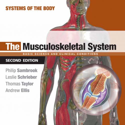 Musculoskeletal System-Systems of the Body Series 2nd Edition, The