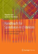 [PDF]Handbuch f&uuml;r Salesforce-Architekten: Ein umfassender Leitfaden f&uuml;r End-to-End-L&ouml;sungen