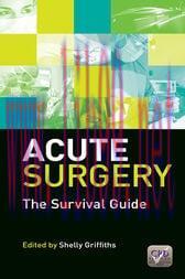 [AME]Acute Surgery : The Survival Guide (Original PDF)