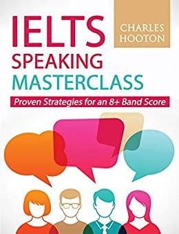 (PDF)IELTS Speaking Masterclass Proven Strategies for an 8+ Band Score