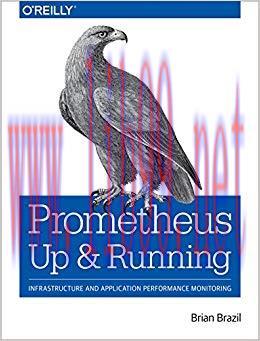 Prometheus: Up & Running: Infrastructure and Application Performance Monitoring 1st Edition,