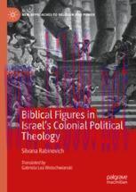 [PDF]Biblical Figures in Israel's Colonial Political Theology