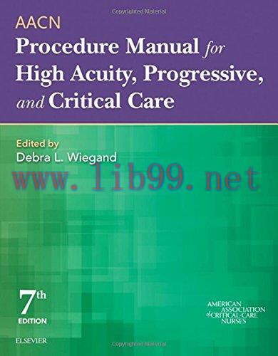 [AME]AACN Procedure Manual for High Acuity, Progressive, and Critical Care, 7e (Aacn Procedure ...