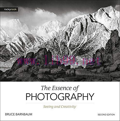 [FOX-Ebook]The Essence of Photography, 2nd Edition: Seeing and Creativity