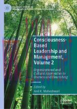 [PDF]Consciousness-Based Leadership and Management, Volume 2: Organizational and Cultural Appro...