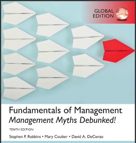 (im)Fundamentals of Management Management Myths Debunked Global 10th Edition .zip
