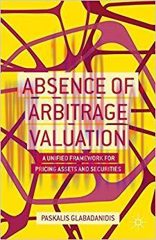 (PDF)Absence of Arbitrage Valuation: A Unified Framework for Pricing Assets and Securities 2014...