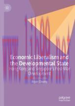 [PDF]Economic Liberalism and the Developmental State: Hong Kong and Singapore&rsquo;s Post-war Develo...