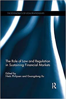 (PDF)The Role of Law and Regulation in Sustaining Financial Markets (The Economics of Legal Rel...