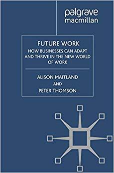 (PDF)Future Work How Businesses Can Adapt and Thrive In The New World Of Work