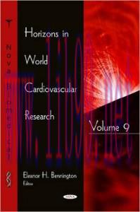 [AME]Horizons in World Cardiovascular Research, Volume 9