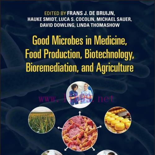 [AME]Good Microbes in Medicine, Food Production, Biotechnology, Bioremediation, and Agriculture...