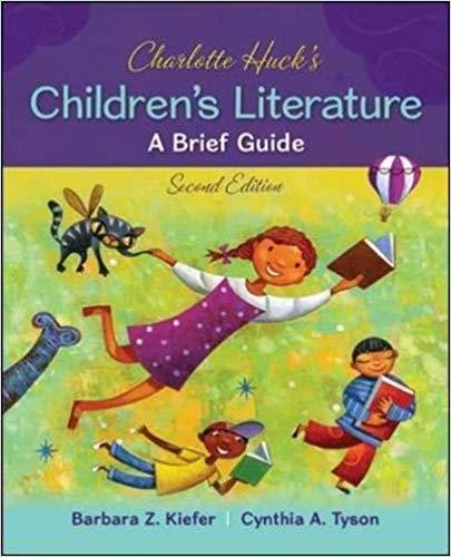 Charlotte Huck&rsquo;s Children&rsquo;s Literature A Brief Guide 2nd Edition
