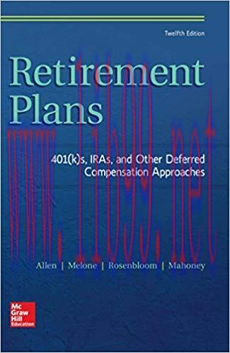 (PDF)Retirement Plans: 401(k)s, IRAs, and Other Deferred Compensation Approaches 12th Edition