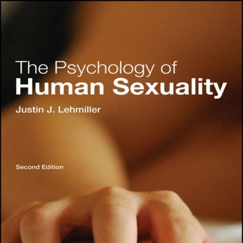 Psychology of Human Sexuality 2th, The - Justin J. Lehmiller