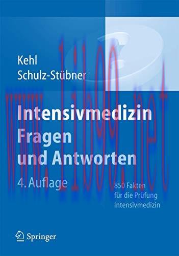 [AME]Intensivmedizin Fragen und Antworten: 850 Fakten f&uuml;r die Pr&uuml;fung Intensivmedizin (German E...