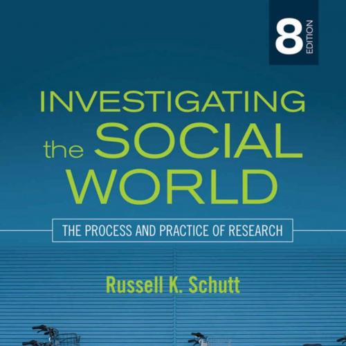 Investigating the Social World_ The Process and Practice of Research