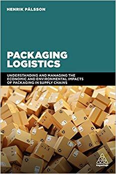 (PDF)Packaging Logistics Understanding and managing the economic and environmental impacts of p...