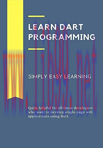 [FOX-Ebook]Learn Dart Programming: Quite helpful for all those developers who want to develop s...