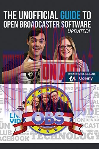 [FOX-Ebook]The Unofficial Guide to Open Broadcaster Software: OBS: The World's Most Popular Fre...