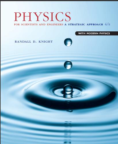 (Solution Manual)Physics for Scientists and Engineers A Strategic Approach with Modern Physics ...