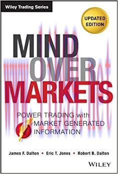 (PDF)Mind Over Markets: Power Trading with Market Generated Information, Updated Edition