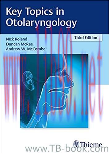 Key Topics in Otolaryngology 3rd Edition by Nick Roland