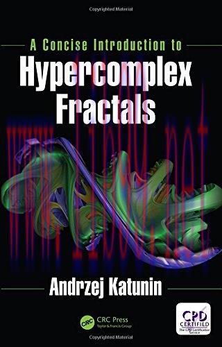 [FOX-Ebook]A Concise Introduction to Hypercomplex Fractals