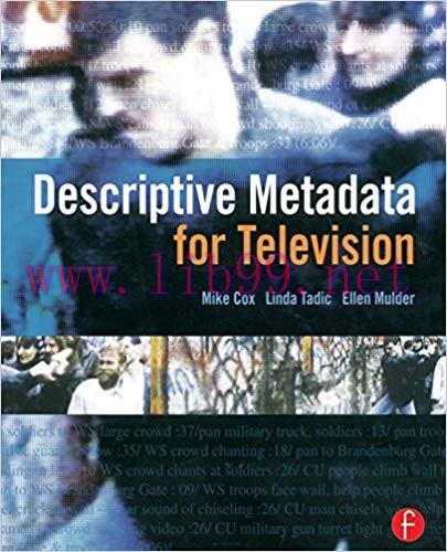 Descriptive Metadata for Television: An End-to-End Introduction 1st Edition,