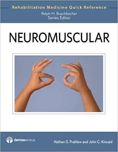 Neuromuscular (Rehabilitation Medicine Quick Reference) 1st Edition